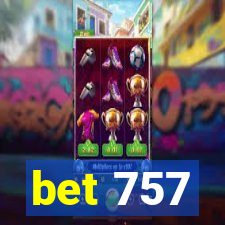 bet 757